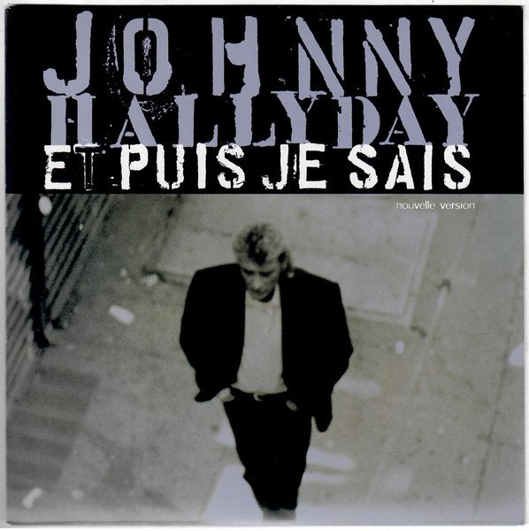 Paroles de Johnny Hallyday : "Et puis je sais"