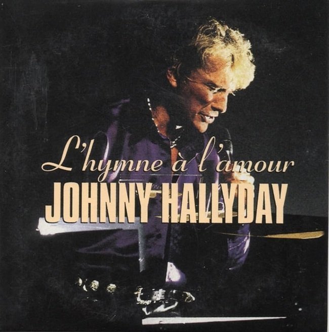 Paroles de Johnny Hallyday : "L'hymne à l'amour"