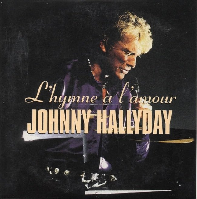 Paroles de Johnny Hallyday : "L'hymne à l'amour"