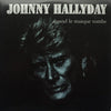 Paroles de Johnny Hallyday : "Quand le masque tombe" - Le Taulier