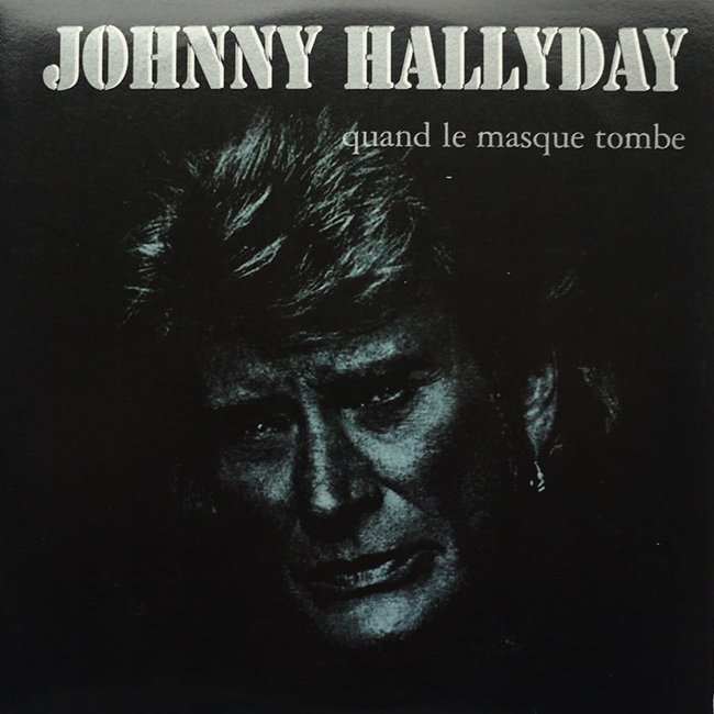 Paroles de Johnny Hallyday : "Quand le masque tombe"